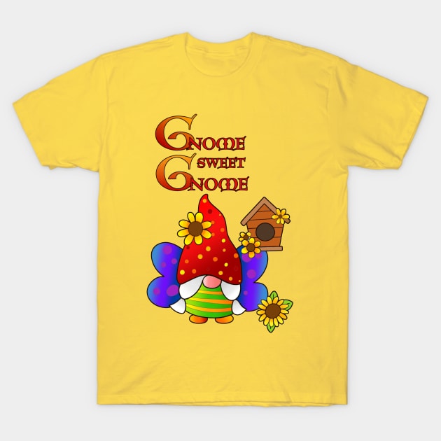 Gnome Sweet Gnome T-Shirt by AlondraHanley